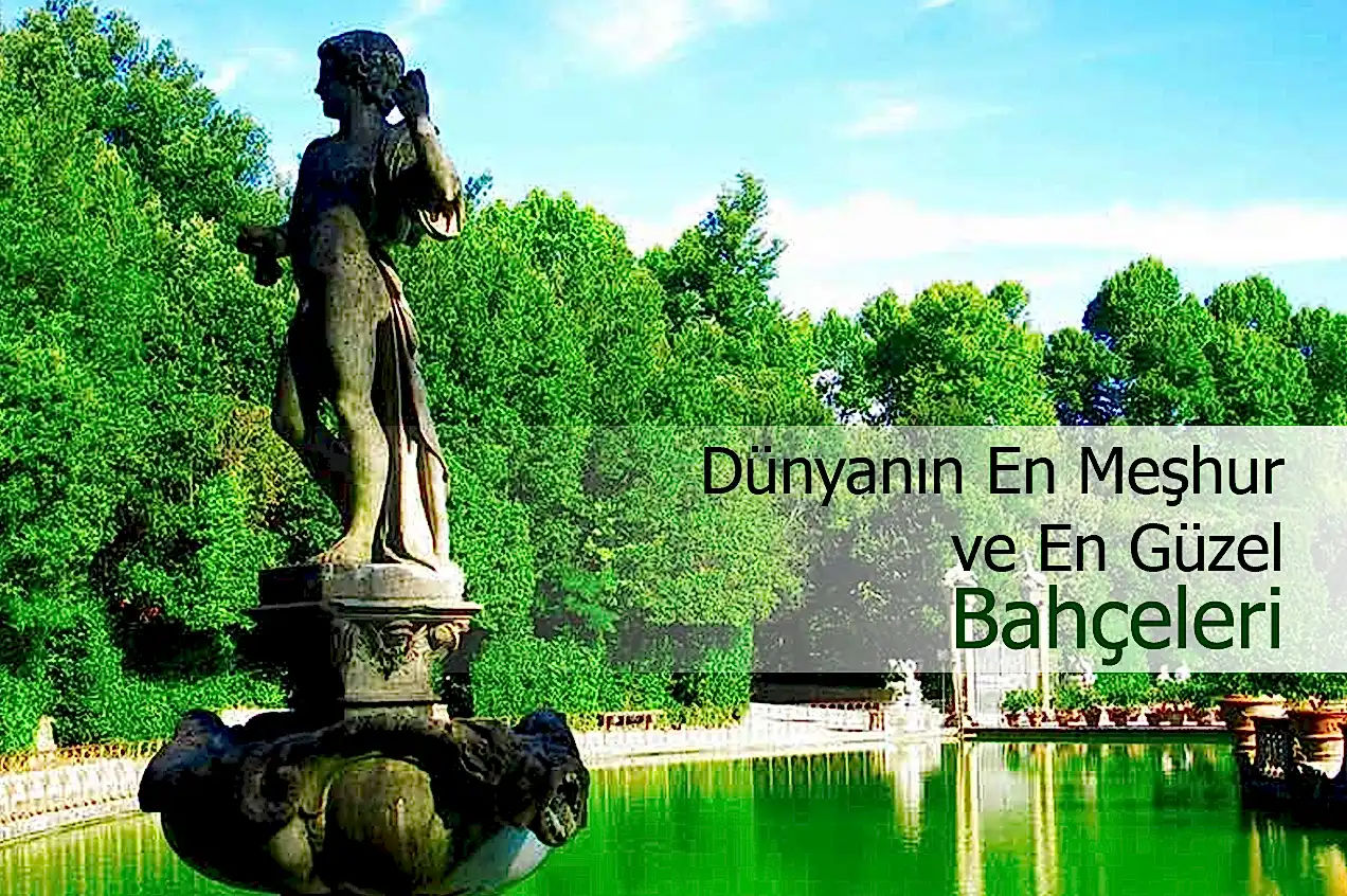 dünyanın en güzel bahçeleri